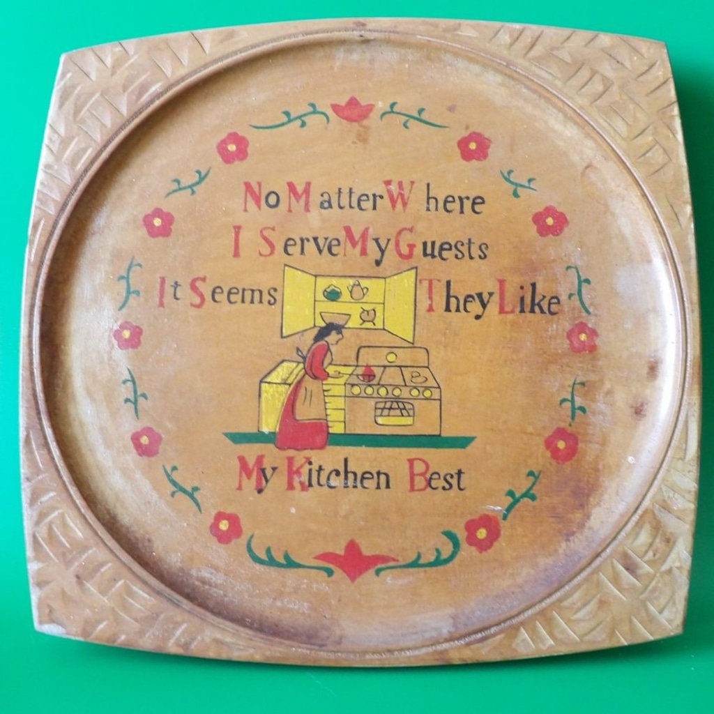 Vintage 1940s Wooden Kitchen Wall Plaque — "No Matter Where I Serve My Guests"