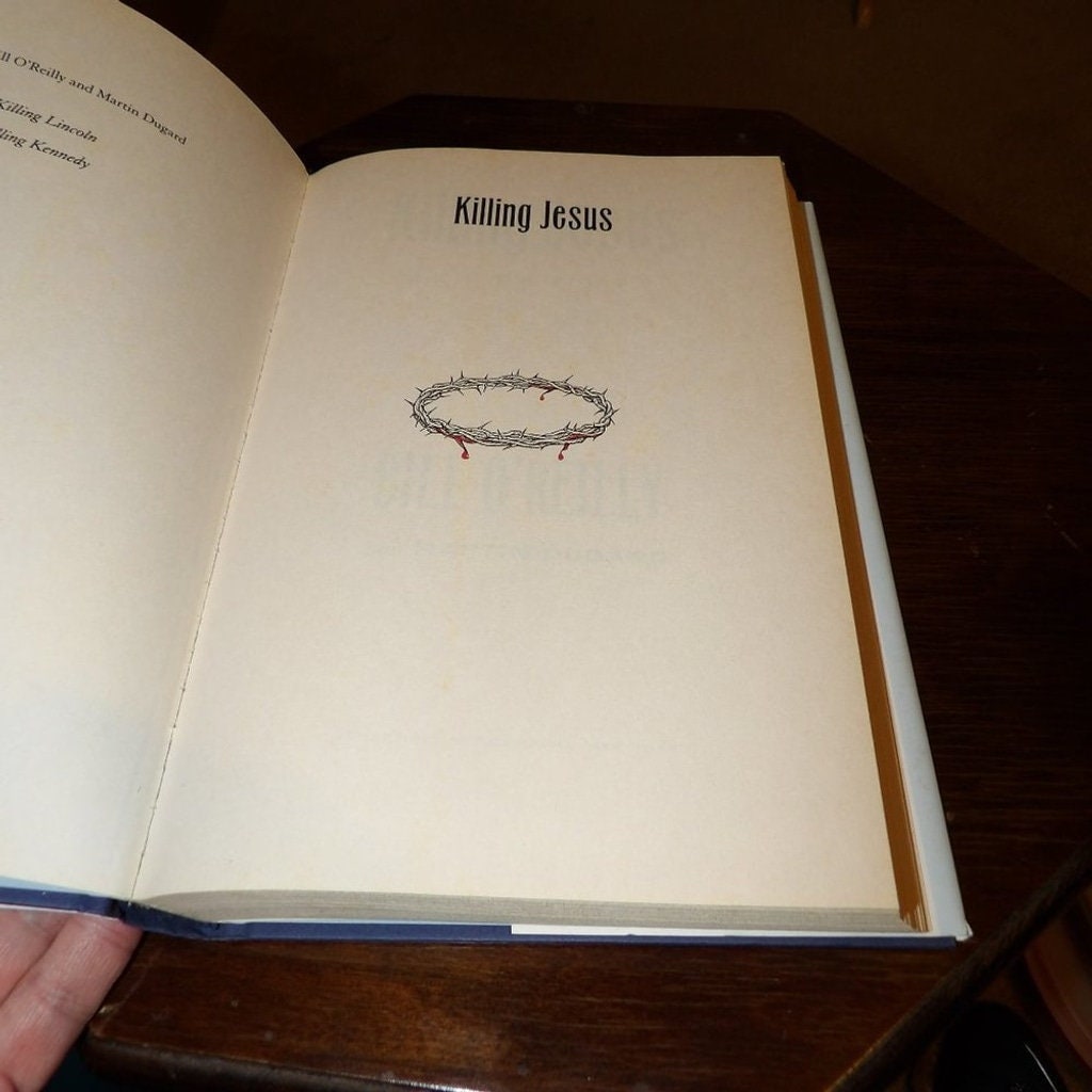 Killing Jesus by Bill O'Reilly  and Martin Dugard